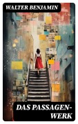 Cover-Bild zum Titel 'Das Passagen-Werk' von 'Walter Benjamin'