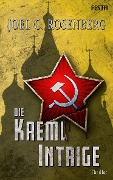 Cover-Bild zum Titel 'Die Kreml Intrige' von 'Joel C. Rosenberg'