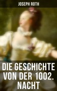 Cover-Bild zum Titel 'Die Geschichte von der 1002. Nacht' von 'Joseph Roth'