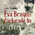 Cover-Bild zum Titel 'Eva Brauns förlorade liv' von 'Lars Widding'