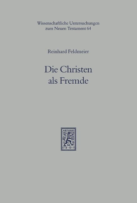 Die Christen als Fremde - Reinhard Feldmeier
