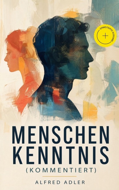 Menschenkenntnis (Kommentiert) - Alfred Adler