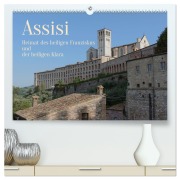 Cover-Bild zum Titel 'Assisi - Die Heimat des heiligen Franziskus und der heiligen Klara (hochwertiger Premium Wandkalender 2026 DIN A2 quer), Kunstdruck in Hochglanz' von 'Berthold Werner'