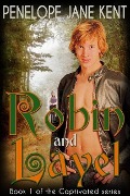 Robin and Layel (Captivated, #1) - Penelope Jane Kent