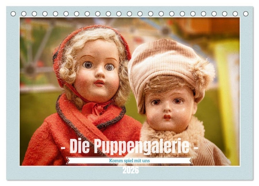 Die Puppengalerie (Tischkalender 2026 DIN A5 quer), CALVENDO Monatskalender - Dieter Gödecke