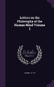Cover-Bild zum Titel 'Letters on the Philosophy of the Human Mind Volume 1' von 'Samuel Bailey'