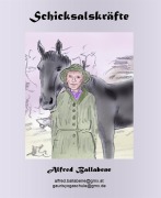 Cover-Bild zum Titel 'Schicksalskräfte' von 'Alfred Ballabene'