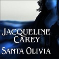 Santa Olivia Lib/E - Jacqueline Carey