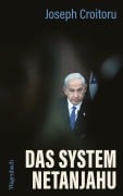 Cover-Bild zum Titel 'Das System Netanjahu' von 'Joseph Croitoru'