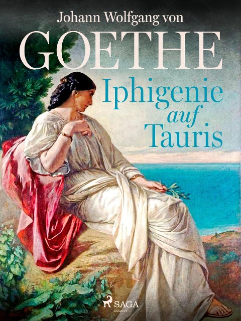 Iphigenie auf Tauris - Johann Wolfgang von Goethe