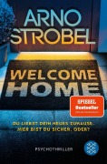 Cover-Bild zum Titel 'Welcome Home - Du liebst dein neues Zuhause. Hier bist du sicher. Oder?' von 'Arno Strobel'
