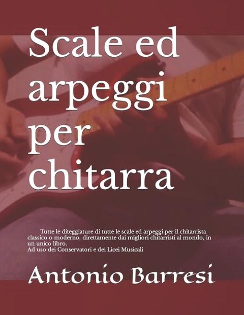 Scale ed arpeggi per chitarra - Antonio Barresi