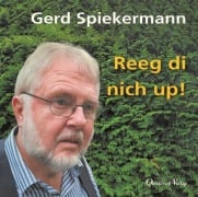 Cover-Bild zum Titel 'Reeg di nich up!' von 'Gerd Spiekermann'