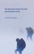 Cover-Bild zum Titel 'Als Kennets letzte Stunde geschlagen hatte' von 'Jan Eric Arvastson'