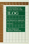 Cover-Bild zum Titel 'Understanding Log-linear Analysis With Ilog' von 'Roger Bakeman, Byron F. Robinson'