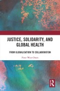Cover-Bild zum Titel 'Justice, Solidarity, and Global Health' von 'Peter West-Oram'