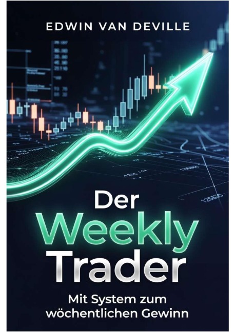Der Weekly Trader - Edwin van DeVille
