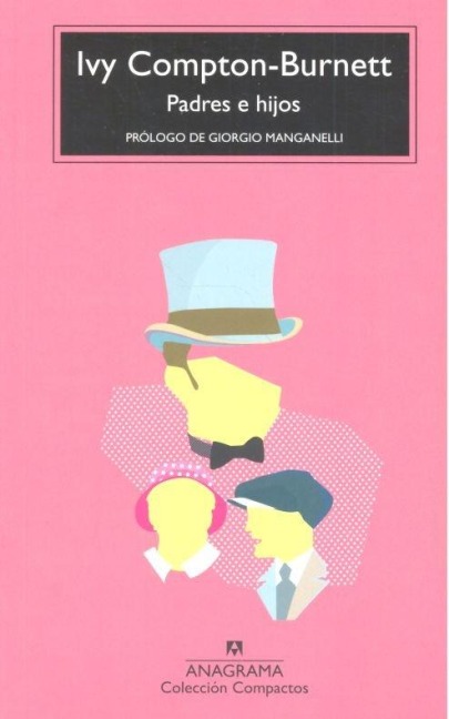 Padres E Hijos - Ivy Compton-Burnett