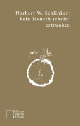 Cover-Bild zum Titel 'Kein Mensch scheint ertrunken' von 'Norbert W. Schlinkert'