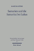 Cover-Bild zum Titel 'Samarien und die Samaritai bei Lukas' von 'Martina Böhm'