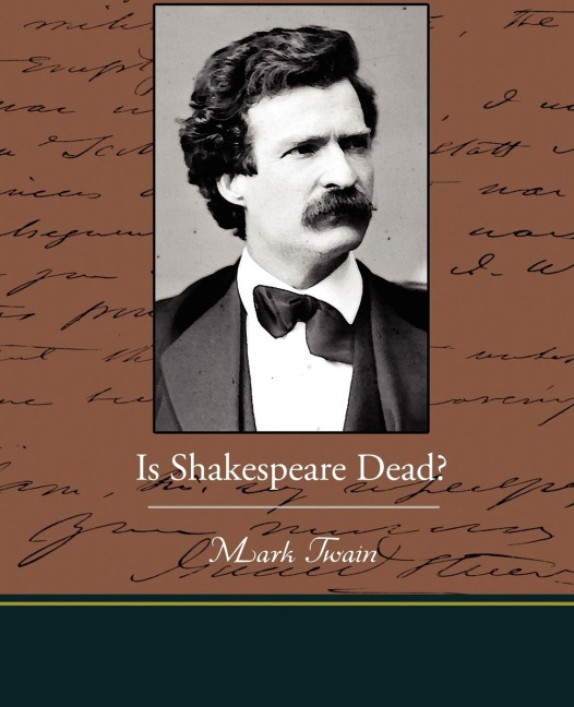 Is Shakespeare Dead? - Mark Twain