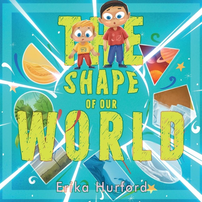 The Shape of Our World - Erika Hurford