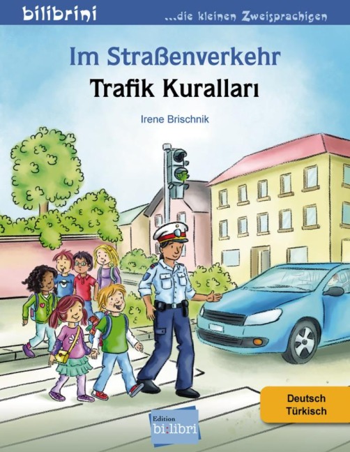 Im Straßenverkehr Deutsch-Türkisch - Irene Brischnik