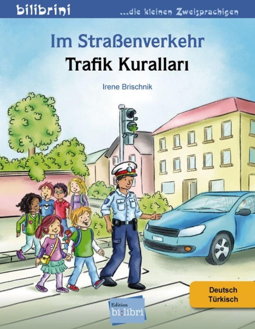 Im Straßenverkehr Deutsch-Türkisch - Irene Brischnik