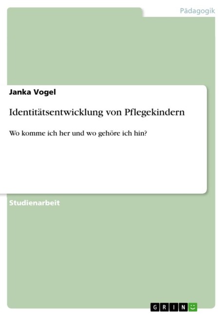 Identitätsentwicklung von Pflegekindern - Janka Vogel