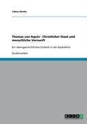 Thomas von Aquin - Christlicher Staat und menschliche Vernunft - Tobias Reiche