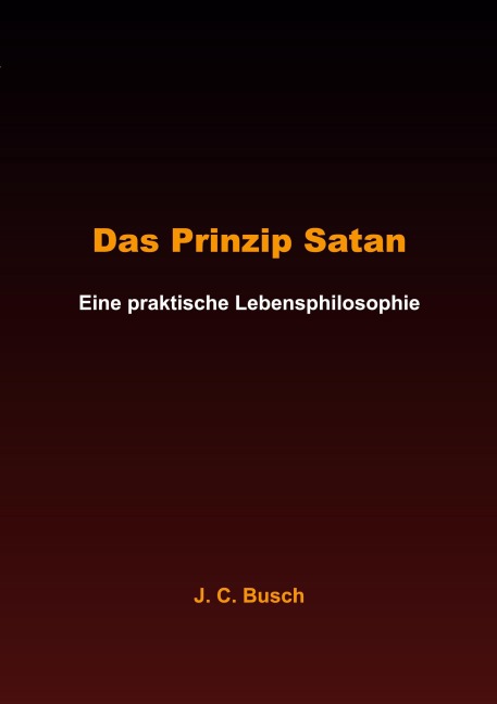 Das Prinzip Satan - J. C. Busch