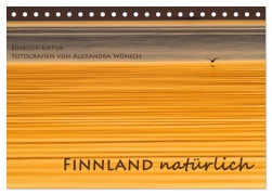 Einblick-Natur: Finnland natürlich (Tischkalender 2026 DIN A5 quer), CALVENDO Monatskalender - Alexandra Wünsch