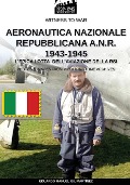 Aeronautica Nazionale Repubblicana A.N.R. 1943-1945 - Eduardo Manuel Gil Martínez