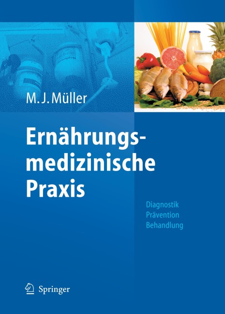 Ernährungsmedizinische Praxis - Manfred James Müller