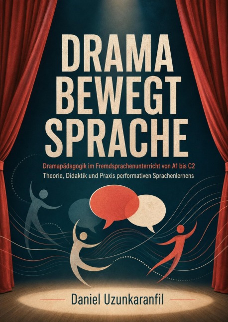 Drama bewegt Sprache - Daniel Uzunkaranfil