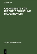 Cover-Bild zum Titel 'Chorgebete für Kirche, Schule und Hausandacht' von ''