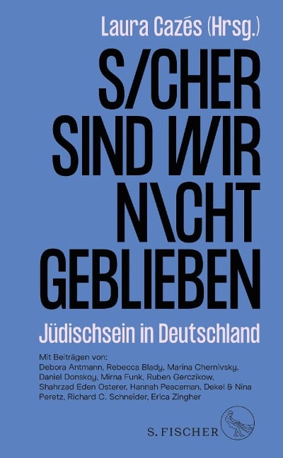 Sicher sind wir nicht geblieben - 