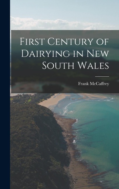 First Century of Dairying in New South Wales - British Columbia