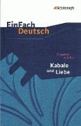 Kabale und Liebe: Ein bürgerliches Trauerspiel. EinFach Deutsch Textausgaben - Friedrich von Schiller