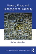 Literacy, Place, and Pedagogies of Possibility - Barbara Comber