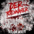 Cover-Bild zum Titel 'Der Totennäher' von 'Hector Wolff'