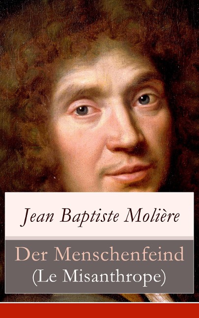 Der Menschenfeind (Le Misanthrope) - Jean Baptiste Molière