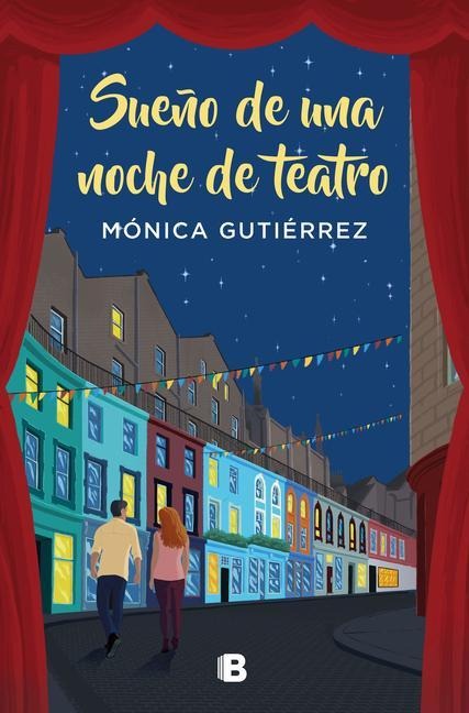 Sueño de Una Noche de Teatro / Dream of a Theater Night - Monica Gutierrez
