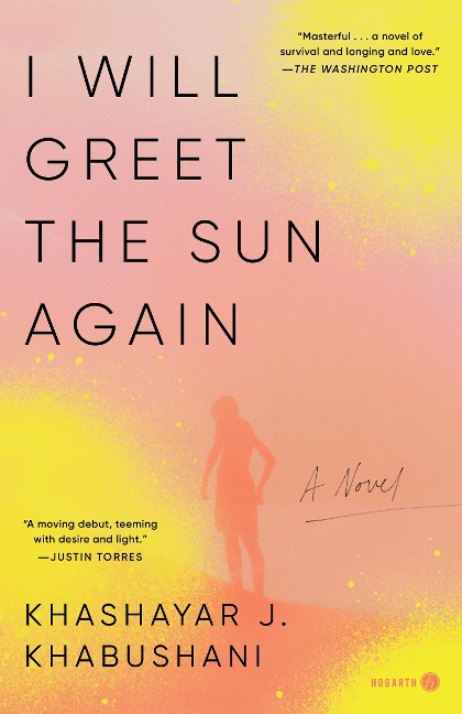 I Will Greet the Sun Again - Khashayar J. Khabushani