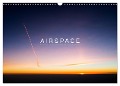 A I R S P A C E (Wandkalender 2025 DIN A3 quer), CALVENDO Monatskalender - Roman Becker (Aeronautpix)