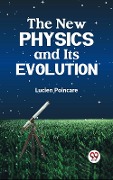 Cover-Bild zum Titel 'New Physics and Its Evolution' von 'Lucien Poincare'