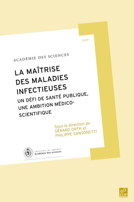 La maîtrise des maladies infectieuses - Alain Aspect, Jean-François Bach, Jean-Michel Bony, Christian Bordé