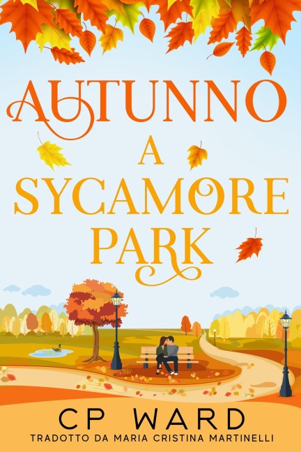 Autunno a Sycamore Park (Serie I giorni tiepidi d'autunno, #1) - Cp Ward