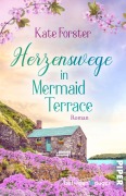 Cover-Bild zum Titel 'Herzenswege in Mermaid Terrace' von 'Kate Forster'