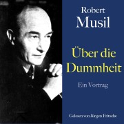 Cover-Bild zum Titel 'Robert Musil: Über die Dummheit' von 'Robert Musil'